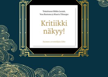Näkyvä kritiikki edellyttää taidelähtöisyyttä ja kovaa työtä