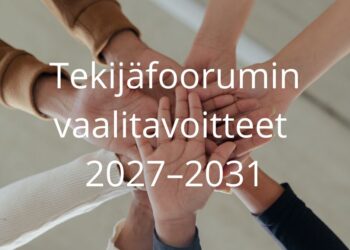 Tekijäfoorumin vaalitavoitteet 2027–2031